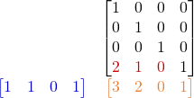 \begin{array}{c c} ~ & \begin{bmatrix} 1 & 0 & 0 & 0 \\ 0 & 1 & 0 & 0 \\ 0 & 0 & 1 & 0 \\ \color{myR}{2} & \color{myR}{1} & \color{myR}{0} & 1 \end{bmatrix}  \\ \color{myB}{\begin{bmatrix}1 & 1 & 0 & 1\end{bmatrix}} & \color{myO}{\begin{bmatrix}3 & 2 & 0 & 1 \end{bmatrix}} \end{array} 