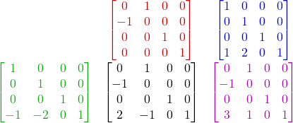 \begin{array}{c c c} ~ & \color{myR}{\begin{bmatrix} 0 & 1 & 0 & 0 \\ -1 & 0 & 0 & 0 \\ 0 & 0 & 1 & 0 \\ 0 & 0 & 0 & 1 \end{bmatrix}} & \color{myB}{\begin{bmatrix} 1 & 0 & 0 & 0 \\ 0 & 1 & 0 & 0 \\ 0 & 0 & 1 & 0 \\ 1 & 2 & 0 & 1 \end{bmatrix}}  \\ \color{myG}{\begin{bmatrix} 1 & 0 & 0 & 0 \\ 0 & 1 & 0 & 0 \\ 0 & 0 & 1 & 0 \\ -1 & -2 & 0 & 1 \end{bmatrix}} & \begin{bmatrix} 0 & 1 & 0 & 0 \\ -1 & 0 & 0 & 0 \\ 0 & 0 & 1 & 0 \\ 2 & -1 & 0 & 1 \end{bmatrix} & \color{myM}{\begin{bmatrix} 0 & 1 & 0 & 0 \\ -1 & 0 & 0 & 0 \\ 0 & 0 & 1 & 0 \\ 3 & 1 & 0 & 1 \end{bmatrix}} \end{array} 